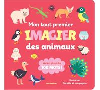 Mon tout premier imagier des animaux: Avec plus de 100 mots