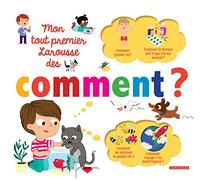 Mon Tout Premier Larousse Des Comment ?