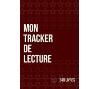 Mon tracker de lecture: Un journal te permettant de rester organiser et tracker tes lectures de manière satisfaisante, créative et motivante.