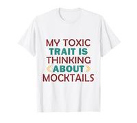 Mon Trait Toxique est de Penser aux mocktails T-Shirt