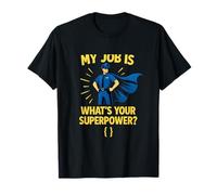 Mon travail consiste à attraper des criminels, Superpower Officer Pride T-Shirt