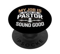 Mon travail consiste à faire de Pastor Sound un bon ingénieur du son PopSockets PopGrip Adhésif