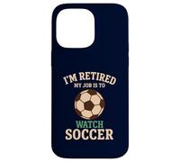 Mon Travail consiste à Regarder Soccer Funny Vintage Retirement Coque pour iPhone 14 Pro Max