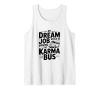 Mon Travail de rêve conduirait Le Bus Karma Débardeur