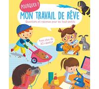 Mon travail de rêve: Questions et réponses pour les tout-petits