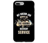 Mon Travail de rêve Serait Le Service de Livraison de Karma Coque pour iPhone 7 Plus/8 Plus