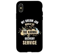 Mon Travail de rêve Serait Le Service de Livraison de Karma Coque pour iPhone X/XS