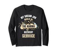Mon travail de rêve serait le service de livraison de karma Manche Longue