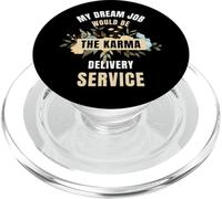Mon Travail de rêve Serait Le Service de Livraison de Karma PopSockets PopGrip pour MagSafe