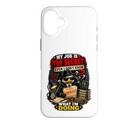 Mon Travail est Top Secret même si Je ne Sais Pas ce Que Je Fais de drôle Coque pour iPhone 16 Plus