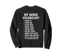 Mon Travail Vocabulaire Fuck It Fuck Me Fuck You Fuck You Fuck This Fuck Sweatshirt