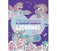 Mon très grand livre de coloriages mandalas Licornes