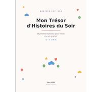 Mon Trésor d'Histoires du Soir: 36 Petites Histoires pour Rêver, Rire et Grandir (3-5 ans)
