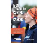 Mon triathlon contre le cancer