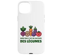 Mon Truc C’est De Cultiver des Légumes Humour Jardinage Coque pour iPhone 15 Plus