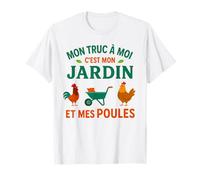 Mon Truc C'est Mon Jardin Et Mes Poules Fermier Agriculteur T-Shirt