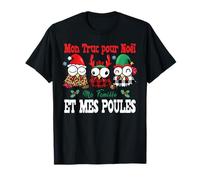 Mon Truc pour Noël Ma Famille et Mes Poules Cadeau Fêtes T-Shirt