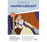 Mon œuvre au bac - Abbé Prévost, Manon Lescaut - Garance Kutukdjian - Belin Éducation - broché - Scolaire / Universitaire
