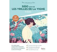 Mon œuvre au bac - Colette, Sido, suivi de Les Vrilles de la vigne
