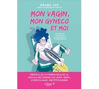 Mon vagin, mon gynéco et moi