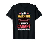 Mon Valentin C'est Mon Canapé Et Mon Mari Aussi Humour Drôle T-Shirt