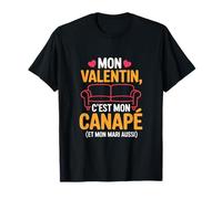 Mon Valentin C'est Mon Canapé Et Mon Mari Aussi Humour Drôle T-Shirt