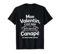 Mon Valentin C'est Mon Canapé Et Mon Mari Aussi Humour Drôle T-Shirt