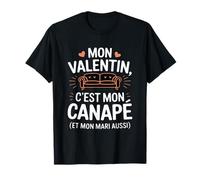 Mon Valentin C'est Mon Canapé Et Mon Mari Aussi Humour Drôle T-Shirt