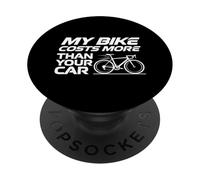 Mon vélo coûte Plus Cher Que Votre Voiture Cycliste Humour Cycliste PopSockets PopGrip Adhésif
