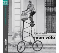Mon vélo - Pierre Le Gall - Ouest France - broché - Essai