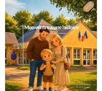Mon ventre a une histoire: La maternelle avec Hirschsprung