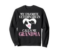 Mon vétérinaire préféré m'appelle Grand-mère de vétérinaire Sweatshirt