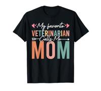 Mon vétérinaire préféré m'appelle Maman flèche T-Shirt