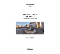 Mon village de repli, octobre 1940 au 27 avril 1944 - Simone Polak - I.d.l'edition - broché - Essai