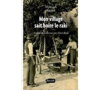 Mon village sait boire le raki - Mitrush Kuteli - Fauves Eds - broché - Récit
