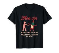 Mon vin n'a pas besoin de millesime French Wine Humor T-Shirt