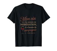 Mon vin n'a pas de compagnie French wine quote T-Shirt
