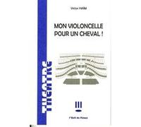 Mon violoncelle pour un cheval