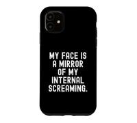 Mon Visage est Le Miroir de Mes cris intérieurs Witty Coque pour iPhone 11