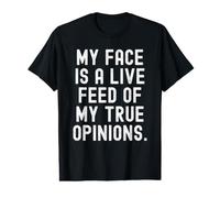 Mon Visage est Un Flux en Direct de Mes véritables Opinions Bold T-Shirt Graphique avec Valeur