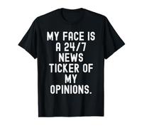 Mon Visage est Un Journal d'actualités 24 Heures sur 24, 7 Jours sur 7, de Mes Opinions Witty T-Shirt Graphique avec Valeur