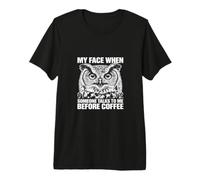 Mon Visage Quand Quelqu'un me Parle Avant Coffee Owl T-Shirt Haut de Gamme