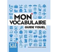 Mon Vocabulaire A1-B1 2ème - Romain Racine - Cle International - relié - Méthode de langue