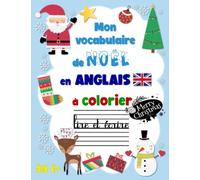 Mon vocabulaire anglais de Noël à colorier, lire et écrire