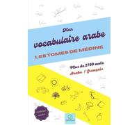 Mon vocabulaire arabe: Les tomes de Médine