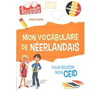 Mon vocabulaire de néerlandais pour réussir mon CE1D