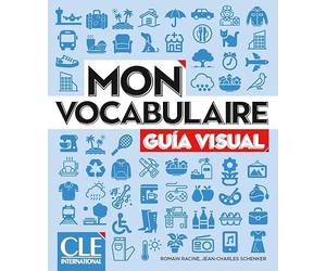 Mon vocabulaire - Guia visual / Version española - Niveaux A1/B2 - Livre