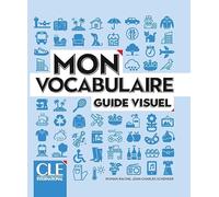 Mon vocabulaire - Guide visuel - Niveaux A1/B2 - Livre