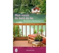 Mon voisin du bord du lac Mary McNear (Auteur), Sophie Dalle (Traduction)