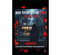 Mon voisin est un tueur, j'en suis sûr...